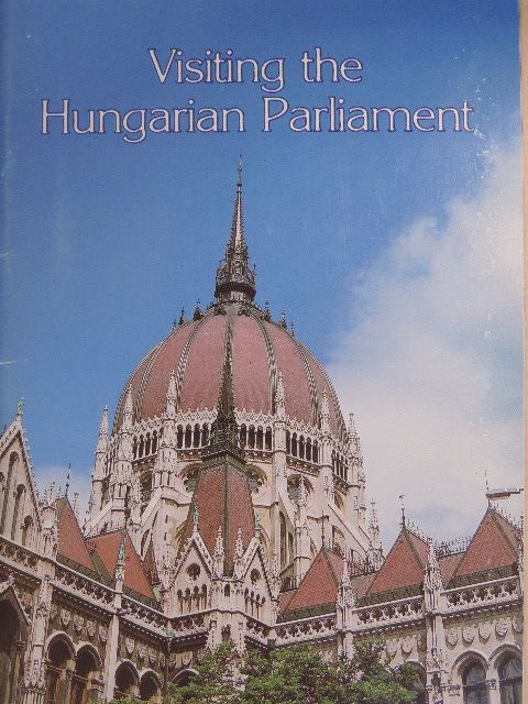 Dr. László Csorba - Visiting the Hungarian Parliament [antikvár]