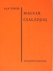 Dr. Pap Tibor - Magyar családjog [antikvár]