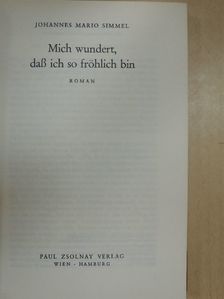Johannes Mario Simmel - Mich wundert, daß ich so fröhlich bin [antikvár]