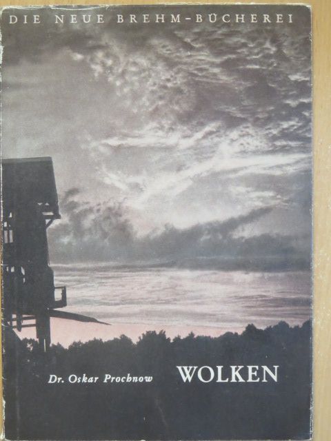 Dr. Oskar Prochnow - Wolken [antikvár]