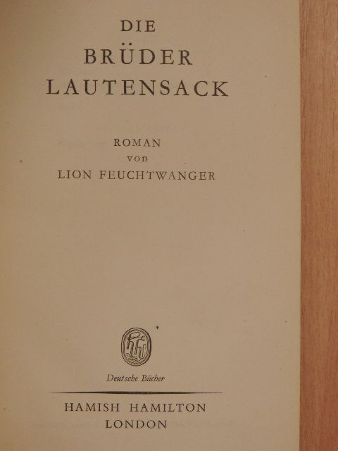 Lion Feuchtwanger - Die Brüder Lautensack [antikvár]