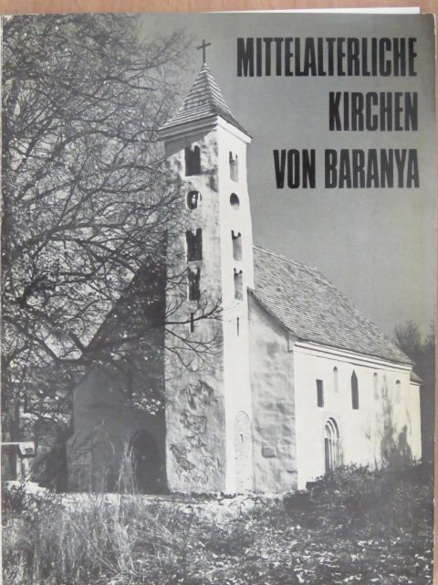 Dercsényi Dezső - Mittelalterliche Kirchen von Baranya [antikvár]