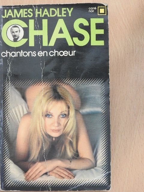 James Hadley Chase - Chantons en choeur! [antikvár]