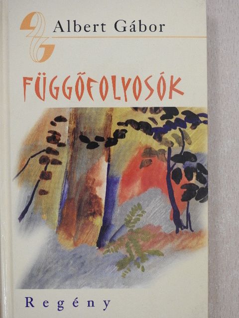 Albert Gábor - Függőfolyosók (dedikált példány) [antikvár]
