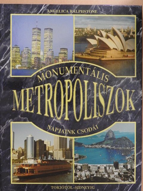 Angelica Ralphstone - Monumentális metropoliszok [antikvár]
