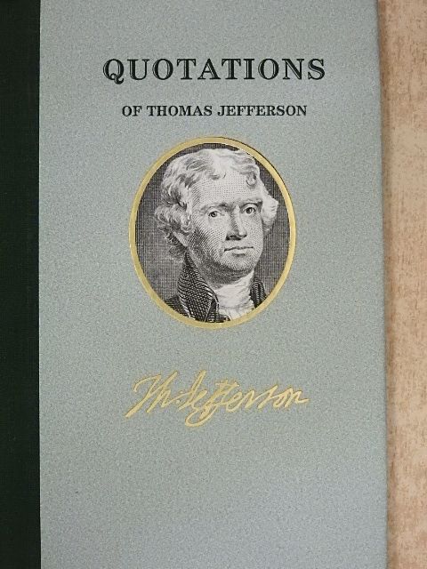Thomas Jefferson - Quotations of Thomas Jefferson [antikvár]