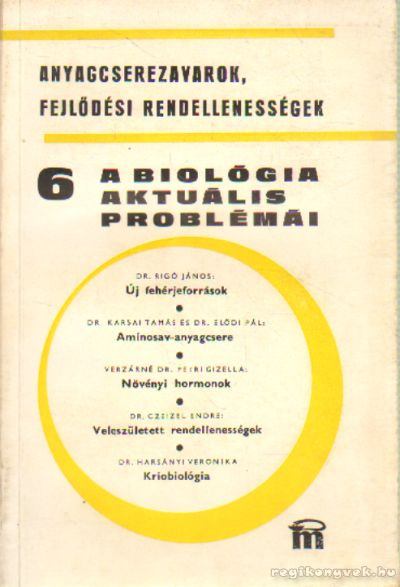 DR. CSABA GYÖRGY - A biológia aktuális problémái 1976/6 [antikvár]