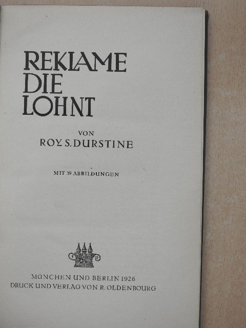 Roy S. Durstine - Reklame die Lohnt [antikvár]