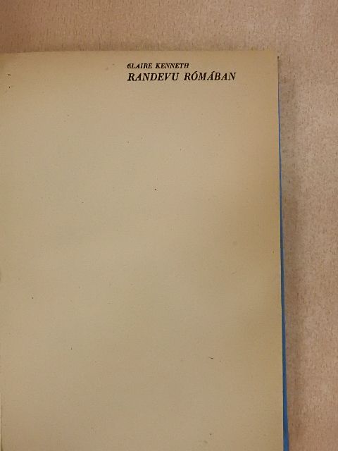 Claire Kenneth - Randevu Rómában [antikvár]