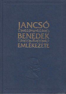 Jancsó András, Jancsó Antal, Jancsó Gábor, Jancsó-Pongor Márta - Jancsó Benedek emlékezete [antikvár]