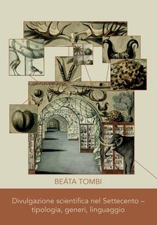 Tombi Beáta - Divulgazione scientifica nel Settecento - tipologia, generi, linguaggio