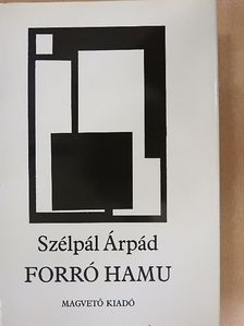 Szélpál Árpád - Forró hamu [antikvár]