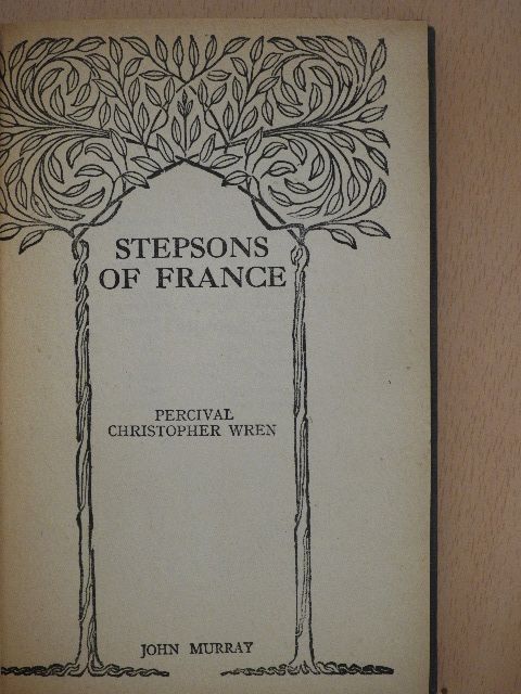 Percival Christopher Wren - Stepsons of France [antikvár]