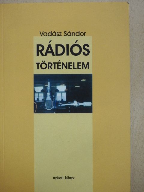 Rádiós történelem [antikvár]