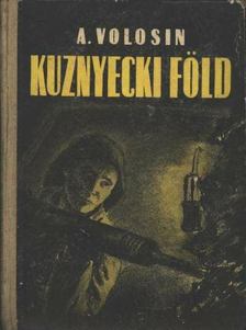 Volosin, A. - Kuznyecki föld [antikvár]