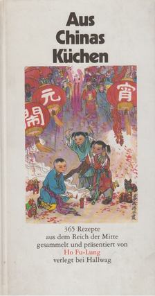 Ho Fu-Lung - Aus Chinas Küchen [antikvár]