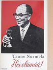 Tauno Nurmela - Hei elämää! [antikvár]