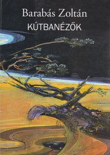 Barabás Zoltán - Kútbanézők [antikvár]