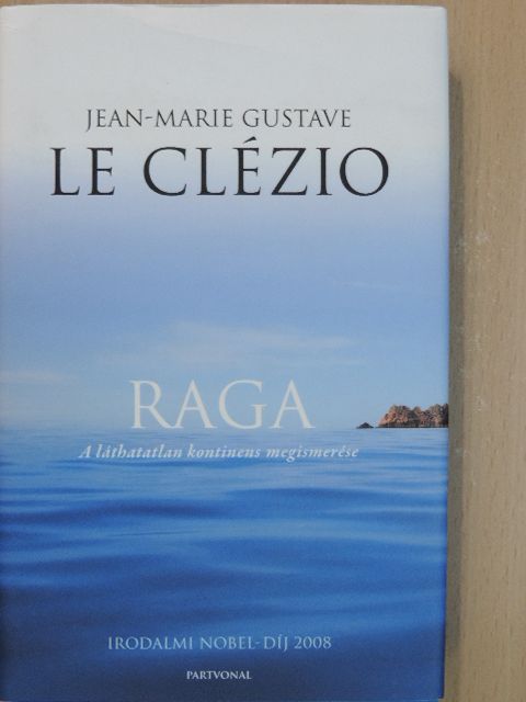 Jean-Marie Gustave le Clézio - Raga [antikvár]