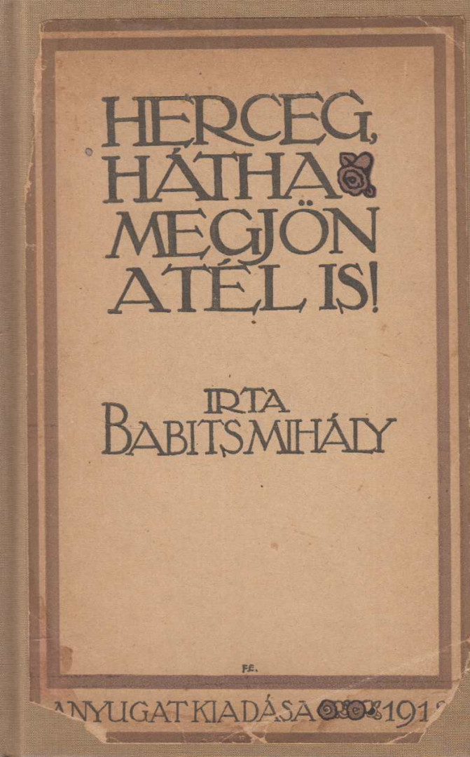 Babits Mihály - Herceg, hátha megjön a tél is! [antikvár]
