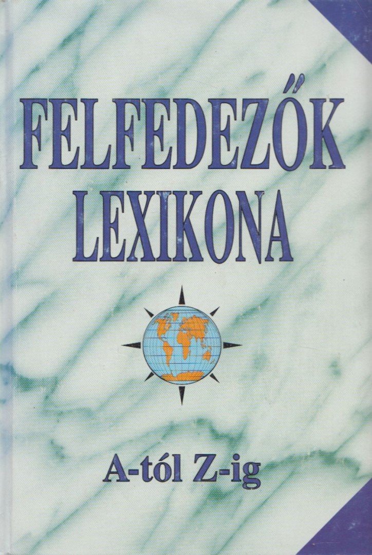 Felfedezők lexikona A-tól Z-ig [antikvár]