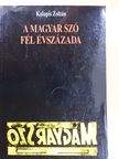 Kalapis Zoltán - A Magyar Szó fél évszázada (dedikált példány) [antikvár]