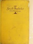 P. G. Wodehouse - The Small Bachelor [antikvár]