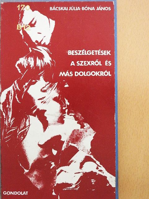 Bácskai Júlia - Beszélgetések a szexről és más dolgokról [antikvár]