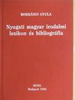 Borbándi Gyula - Nyugati magyar irodalmi lexikon és bibliográfia [antikvár]
