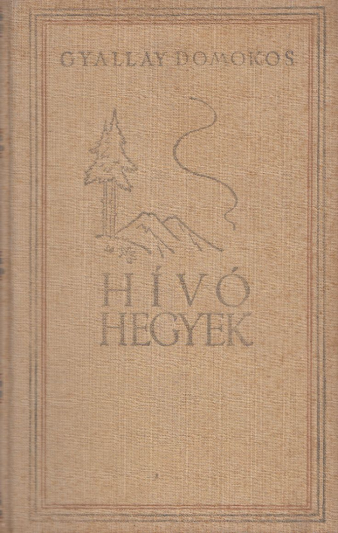 Gyallai Domokos - Hívó hegyek [antikvár]