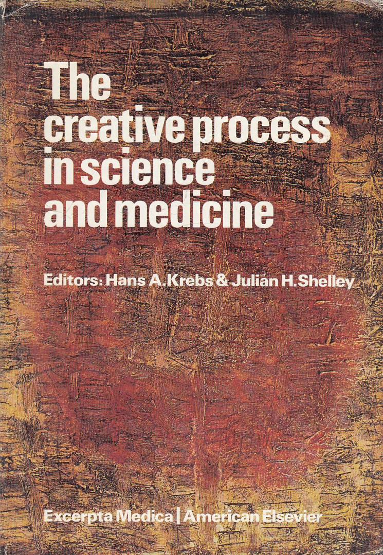 Hans A. Krebs, Julian H. Shelley - Creative Process in Science and Medicine: Symposium Proceedings [antikvár]