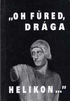Oh Füred, drága Helikon [antikvár]