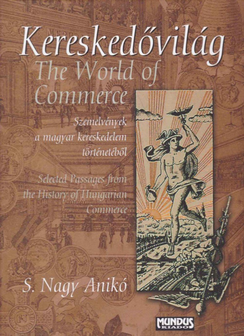 S. Nagy Anikó - Kereskedővilág / The World of Commerce [antikvár]
