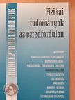 Balázs Lajos - Fizikai tudományok az ezredfordulón [antikvár]
