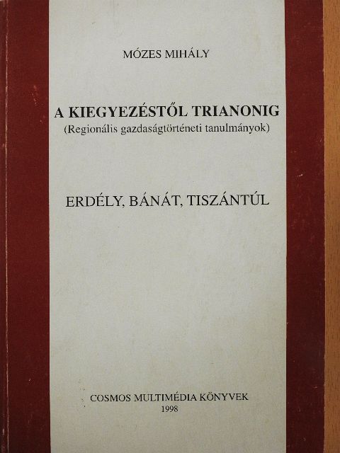 Mózes Mihály - A Kiegyezéstől Trianonig [antikvár]