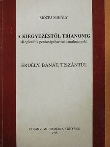Mózes Mihály - A Kiegyezéstől Trianonig [antikvár]