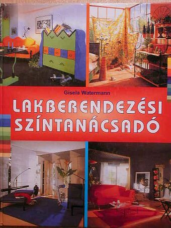 Gisela Watermann - Lakberendezési színtanácsadó [antikvár]