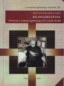 Huchthausen Lajos - Bilingérezések [antikvár]
