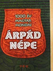 Balogh Béni - Árpád népe [antikvár]
