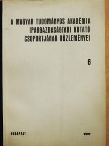 Dr. Petes György - A Magyar Tudományos Akadémia Ipargazdaságtani Kutató Csoportjának közleményei 6. [antikvár]