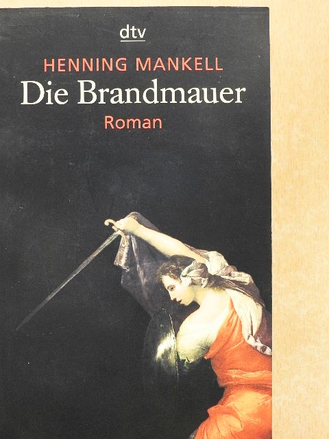 Henning Mankell - Die Brandmauer [antikvár]