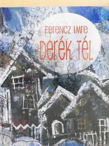Ferencz Imre - Derék tél [antikvár]