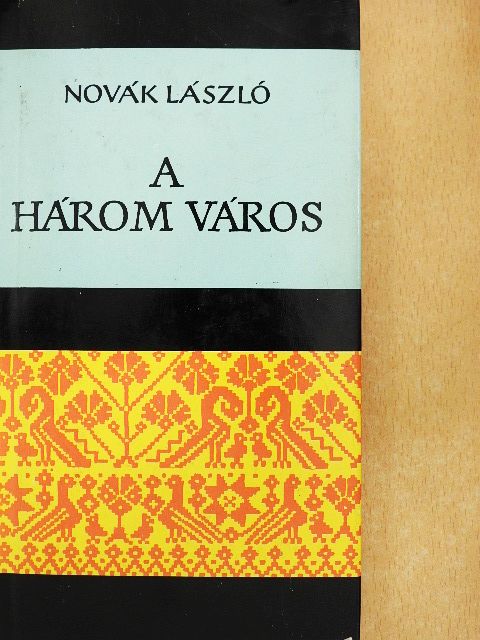 Novák László - A három város [antikvár]