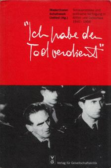 Wolfgang Maderthaner, Hans Schafranek, Berthold Unfried - Ich habe den Tod verdient [antikvár]