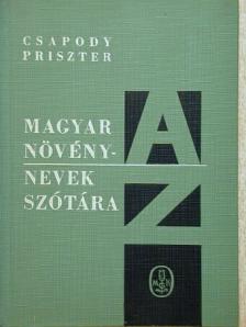 Dr. Csapody Vera - Magyar növénynevek szótára A-Z-ig [antikvár]