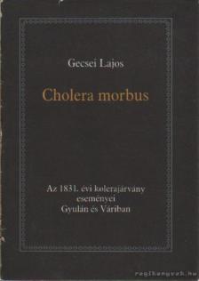 Gecsei Lajos - Cholera morbus [antikvár]