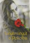 Tóth Hajnalka - Tanulmányút a Pokolba [antikvár]