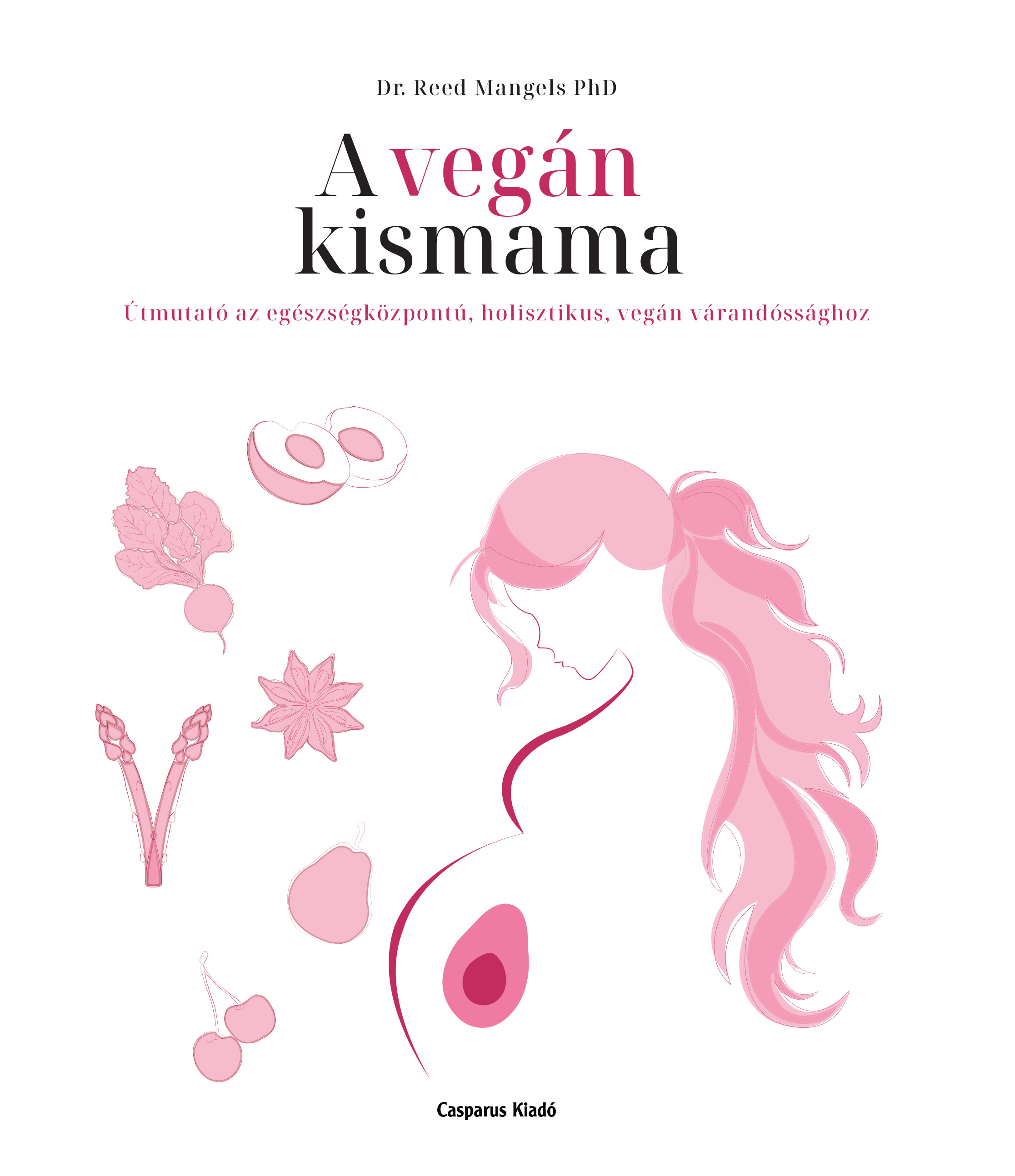 Dr. Reed Mangels PhD, RD - A vegán kismama