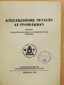 Szemán Józsefné - Közlekedésre nevelés az óvodákban [antikvár]