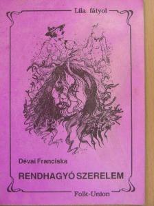 Dévai Franciska - Rendhagyó szerelem [antikvár]